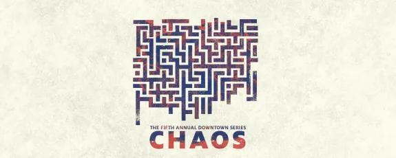 Downtown Lecture Series Chaos