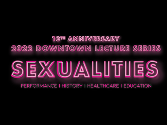 Downtown Lecture Series on Sexualities 