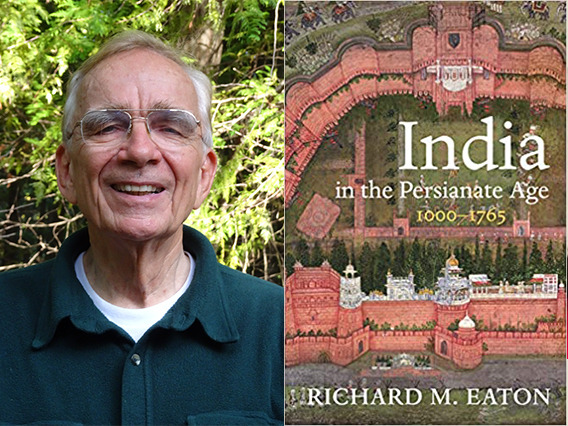 Richard Eaton and book cover for India in the Persionate Age