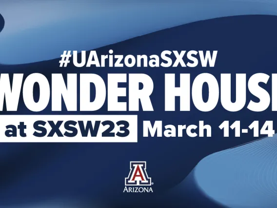 UArizona Wonder House at SXSW