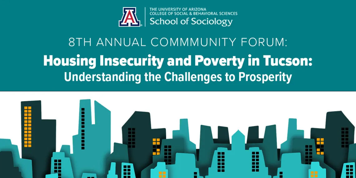 A banner in green, white and black that says 8th Annual Community Forum, Housing Insecurity and Poverty in Tucson: Understanding the Challenges to Prosperity