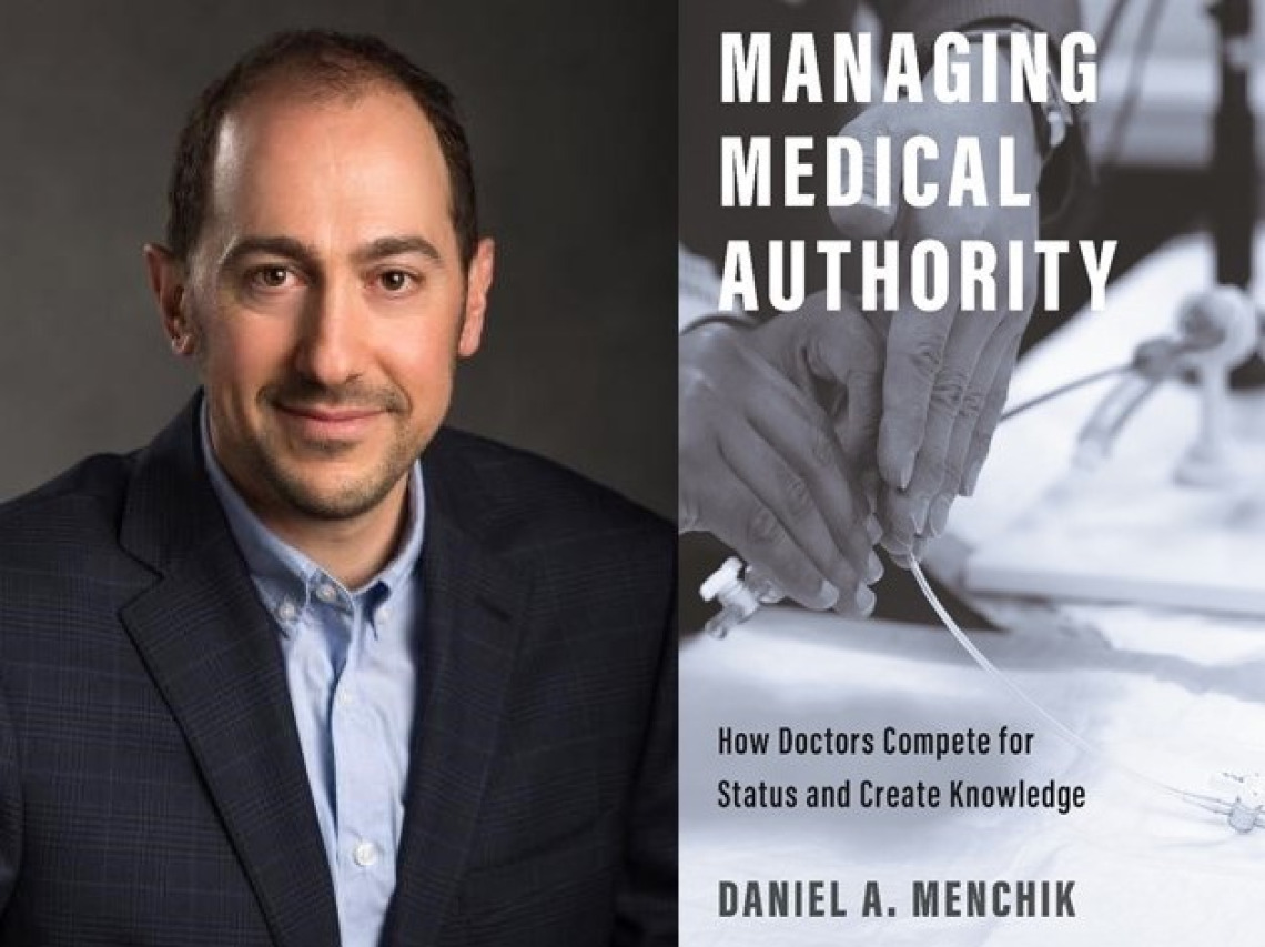 Daniel Menchik and cover of book "Managing Medical Authority"