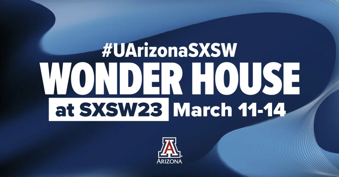 UArizona Wonder House at SXSW