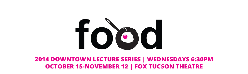 2014 Downtown Lecture Series: Food